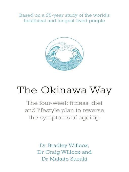 Title details for The Okinawa Way by Bradley J Willcox - Wait list